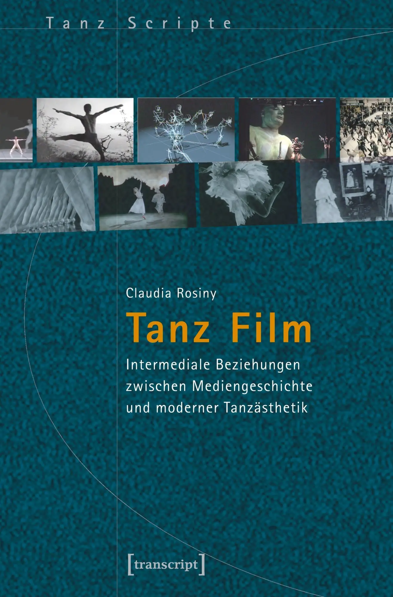 Cover: 9783837623291 | Tanz Film | Claudia Rosiny | Taschenbuch | TanzScripte | 362 S. | 2013