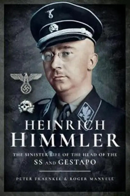 Cover: 9781526713391 | Heinrich Himmler | The Sinister Life of the Head of the SS and Gestapo