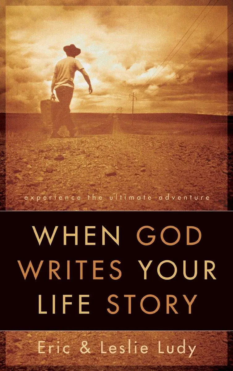 Cover: 9781590523391 | When God Writes Your Life Story | Experience the Ultimate Adventure