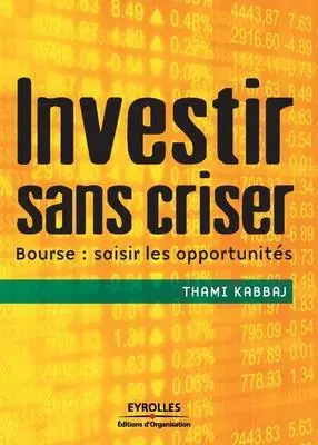 Cover: 9782212543391 | Investir sans criser: Bourse: saisir les opportunités | Thami Kabbaj