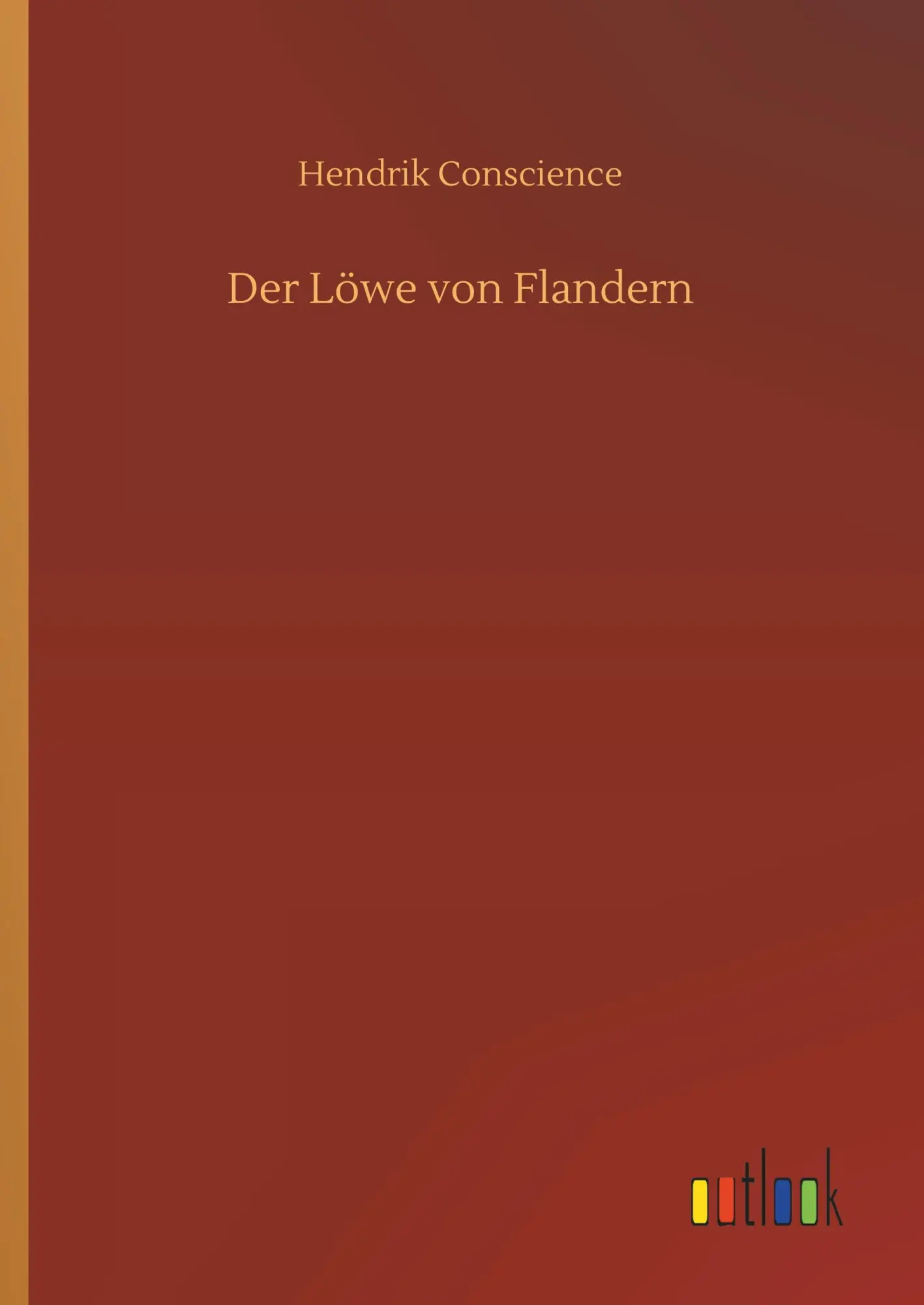 Cover: 9783734033391 | Der Löwe von Flandern | Hendrik Conscience | Buch | 376 S. | Deutsch