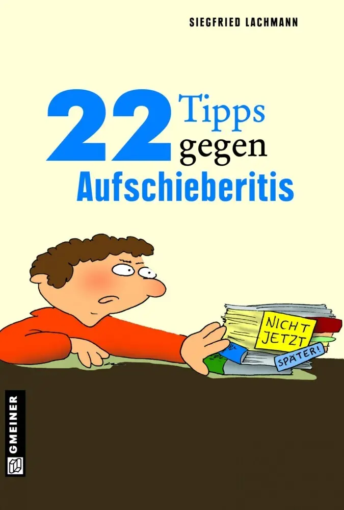 Cover: 9783839213391 | 22 Tipps gegen Aufschieberitis | Siegfried Lachmann | Taschenbuch