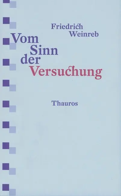 Cover: 9783905783391 | Vom Sinn der Versuchung | Friedrich Weinreb | Taschenbuch | 78 S.