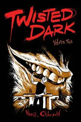 Cover: 9780956943491 | Twisted Dark Volume 2 | Neil Gibson | Taschenbuch | Twisted Dark Gn