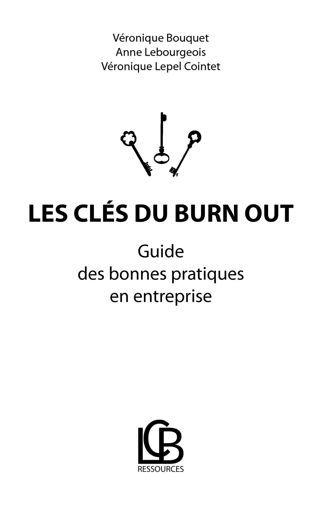 Cover: 9782322113491 | Les clés du burn out | Guide des bonnes pratiques en entreprise | Buch