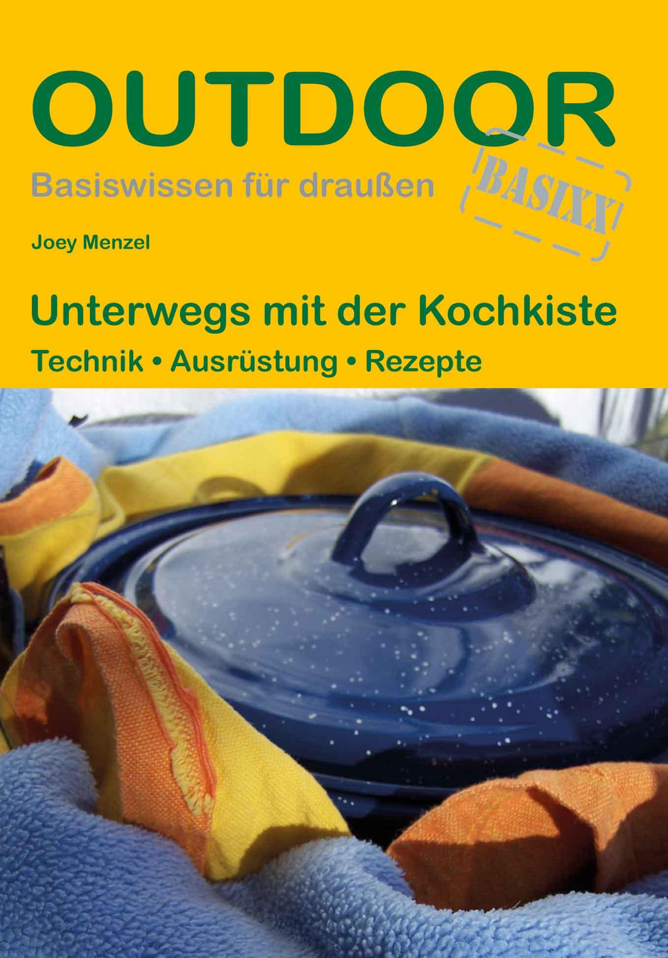 Cover: 9783866863491 | Unterwegs mit der Kochkiste | Technik ¿ Ausrüstung ¿ Rezepte | Menzel