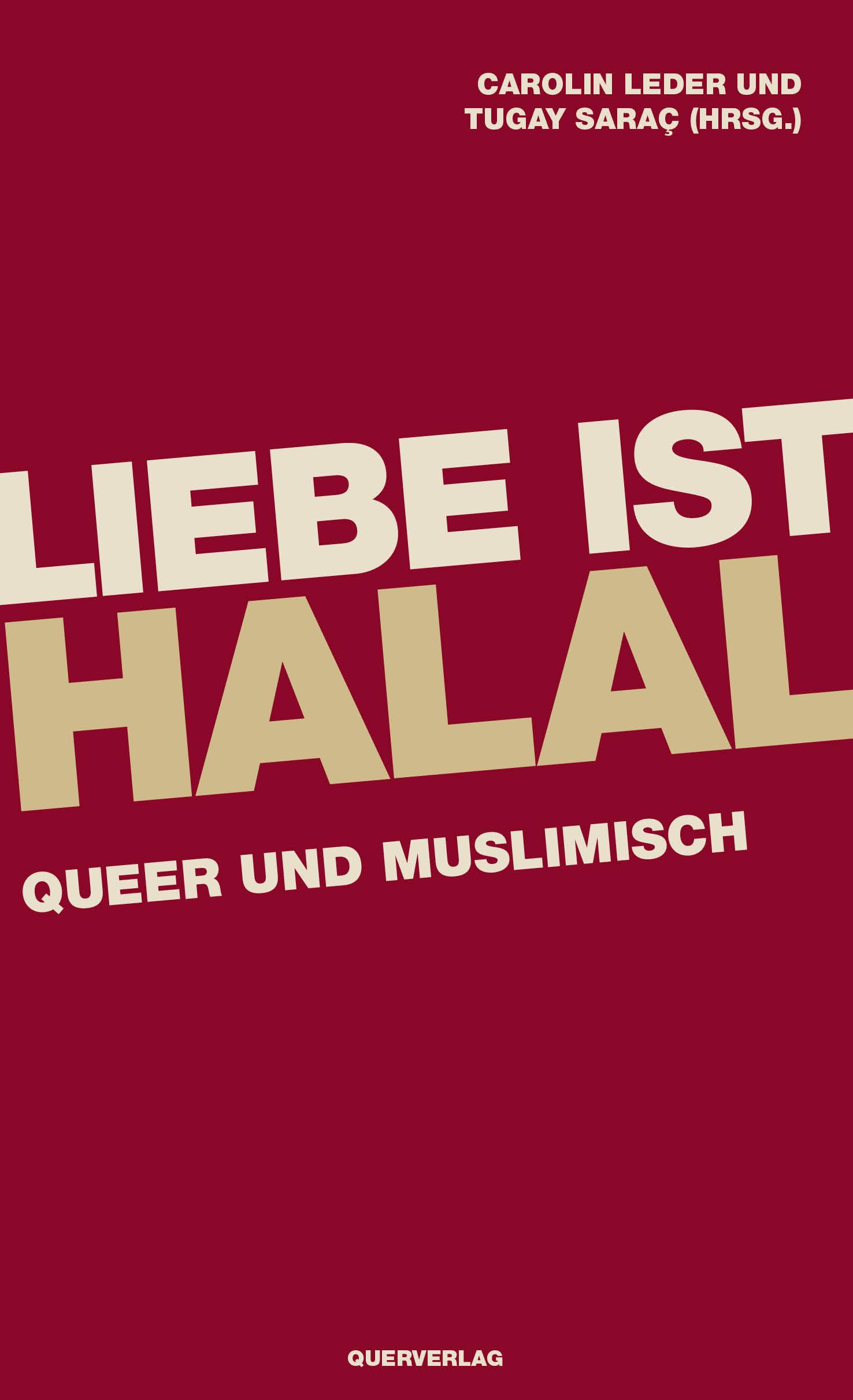 Cover: 9783896563491 | Liebe ist halal | Queer und Muslimisch | Carolin Leder (u. a.) | Buch