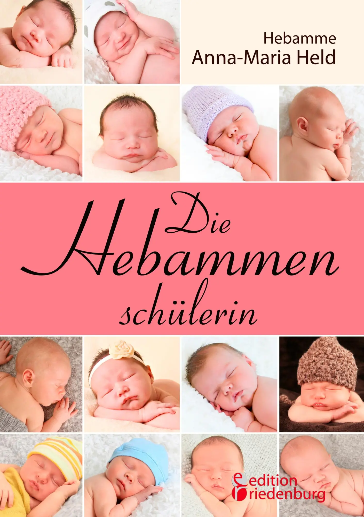 Cover: 9783902943491 | Die Hebammenschülerin | Anna-Maria Held | Taschenbuch | 148 S. | 2014