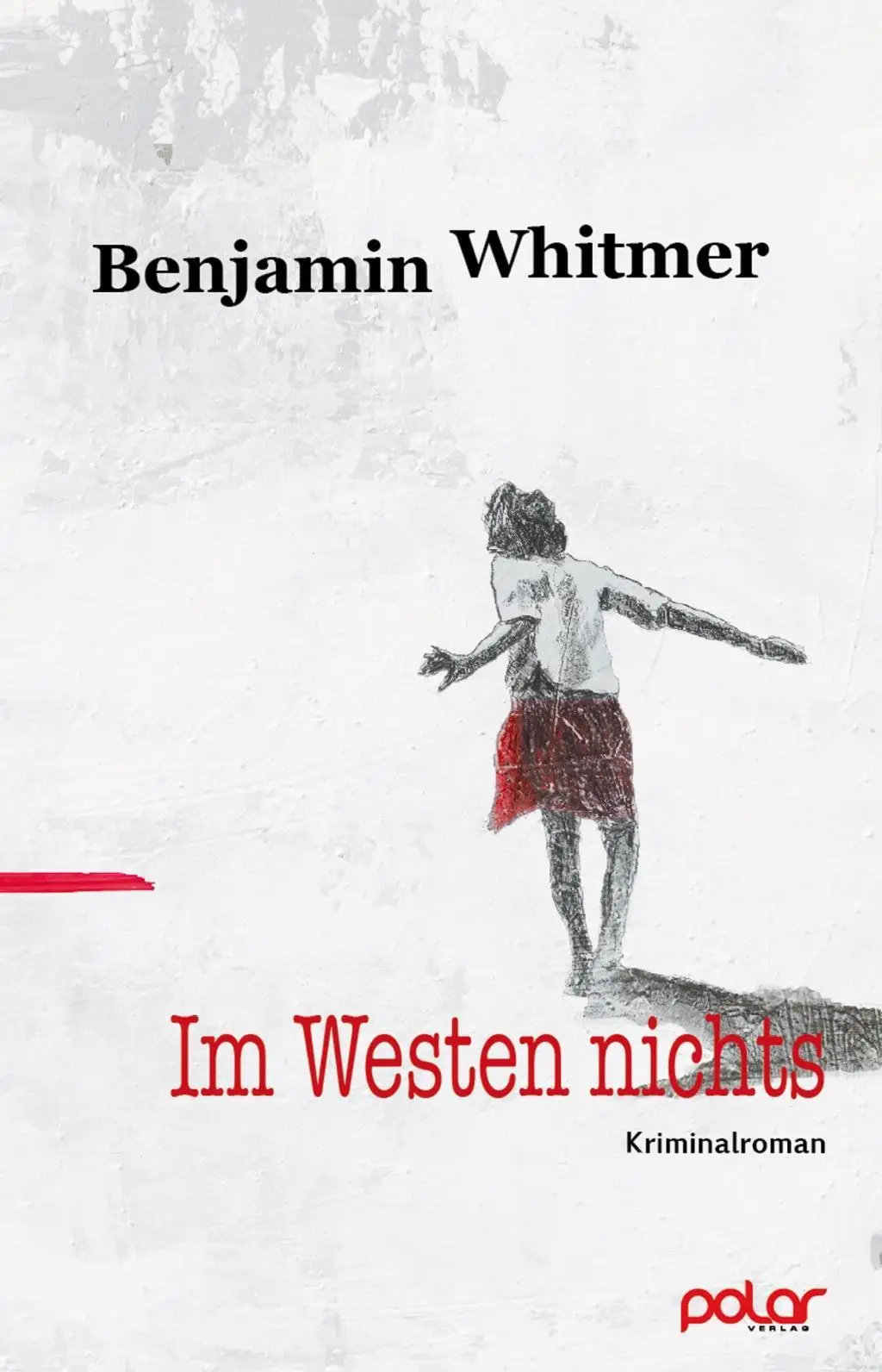 Cover: 9783945133491 | Im Westen nichts | Benjamin Whitmer | Taschenbuch | 300 S. | Deutsch