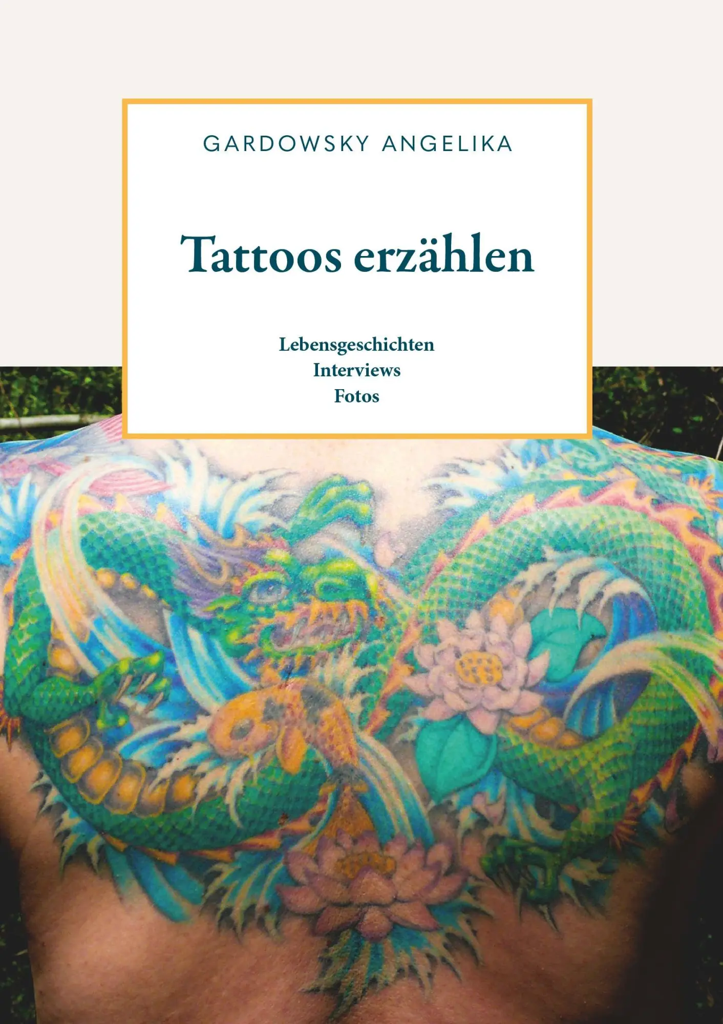 Cover: 9783991813491 | Tattoos erzählen | Lebensgeschichten Interviews Fotos | Gardowsky