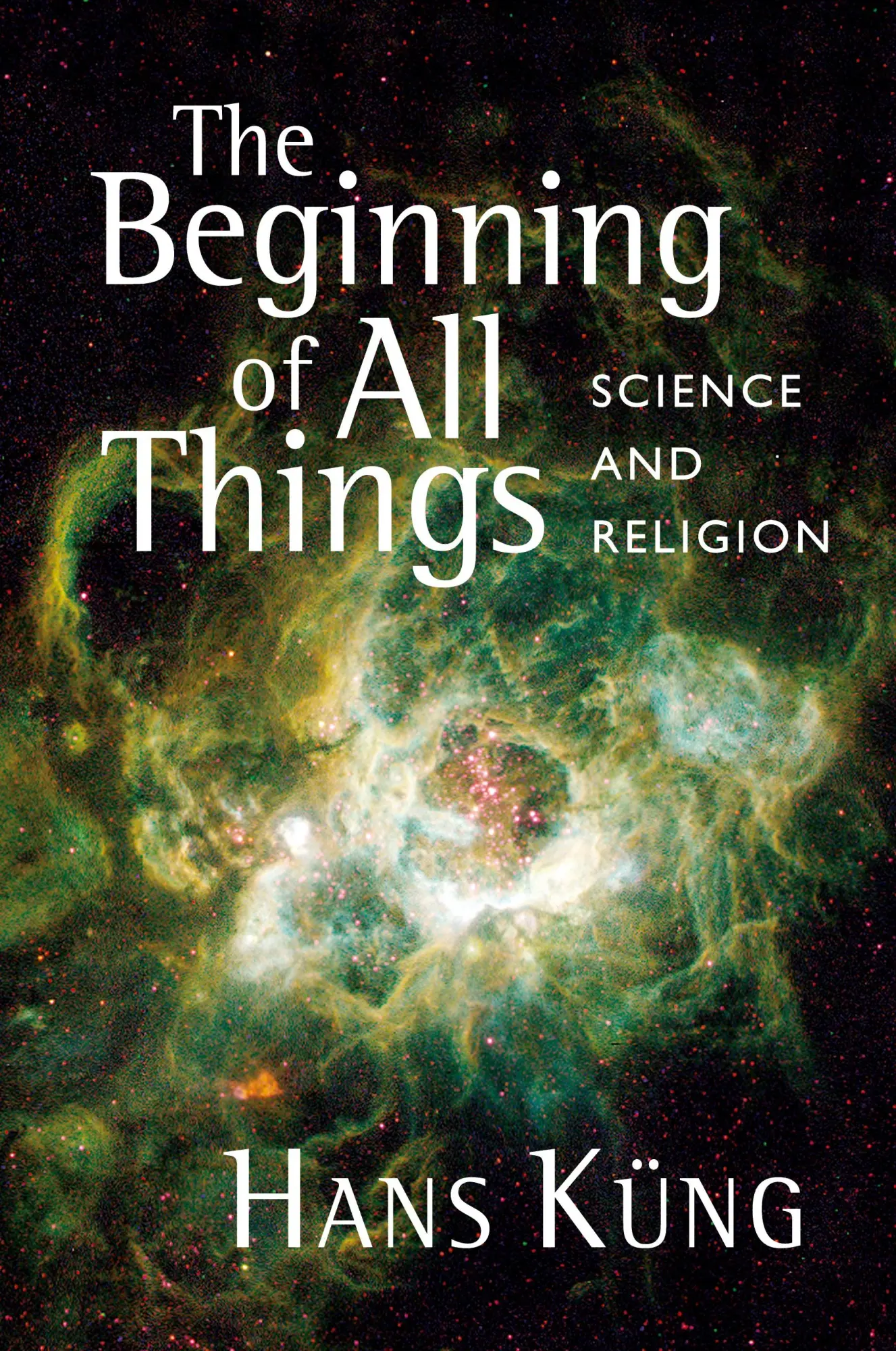 Cover: 9780802863591 | Beginning of All Things | Science and Religion | Hans Küng | Buch