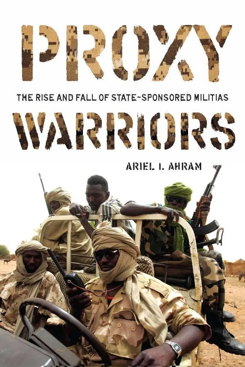 Cover: 9780804773591 | Proxy Warriors | The Rise and Fall of State-Sponsored Militias | Ahram