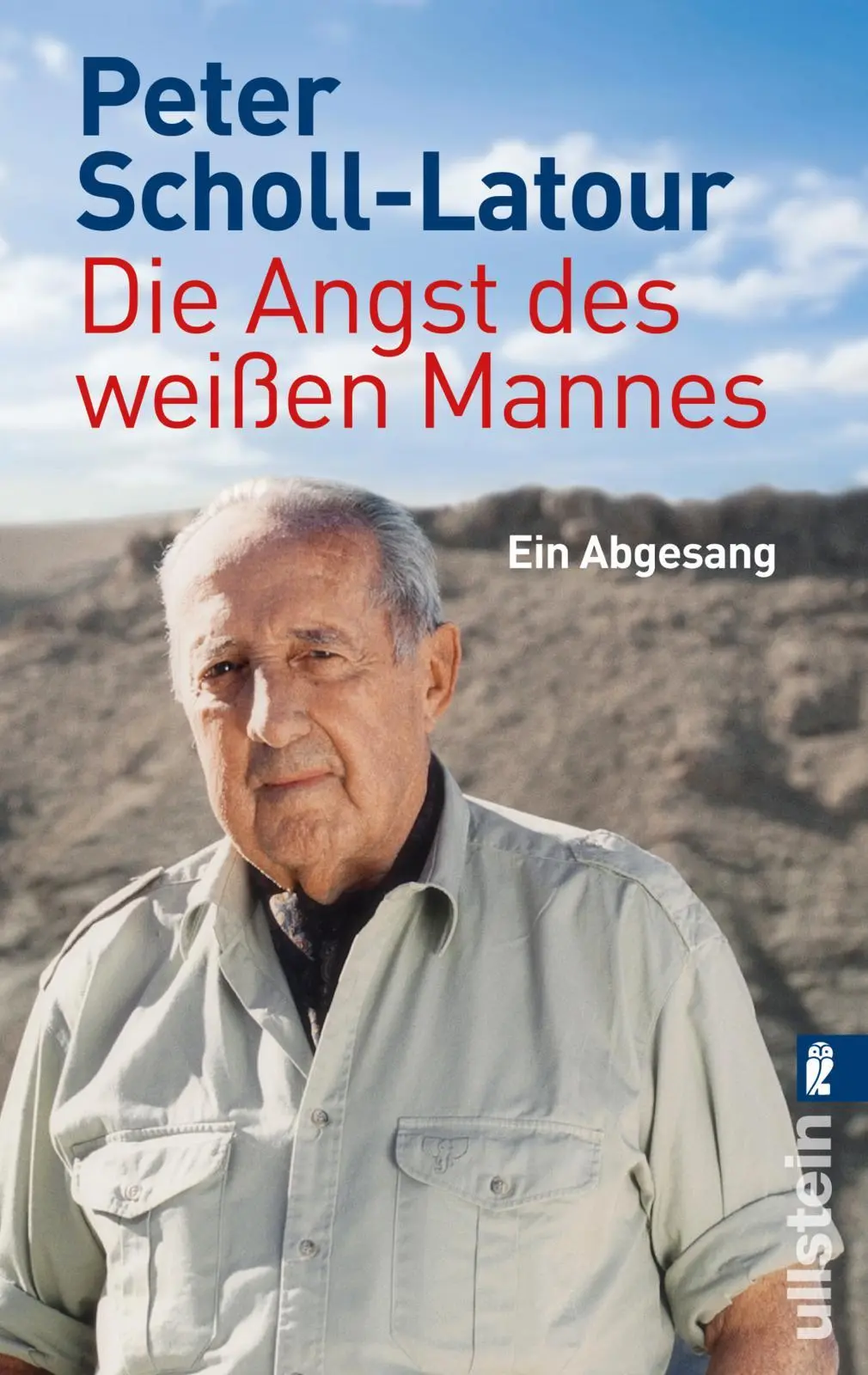 Cover: 9783548373591 | Die Angst des weißen Mannes | Ein Abgesang | Peter Scholl-Latour Cover: 9783548373591 | Die Angst des weißen Mannes | Ein Abgesang | Peter Scholl-Latour