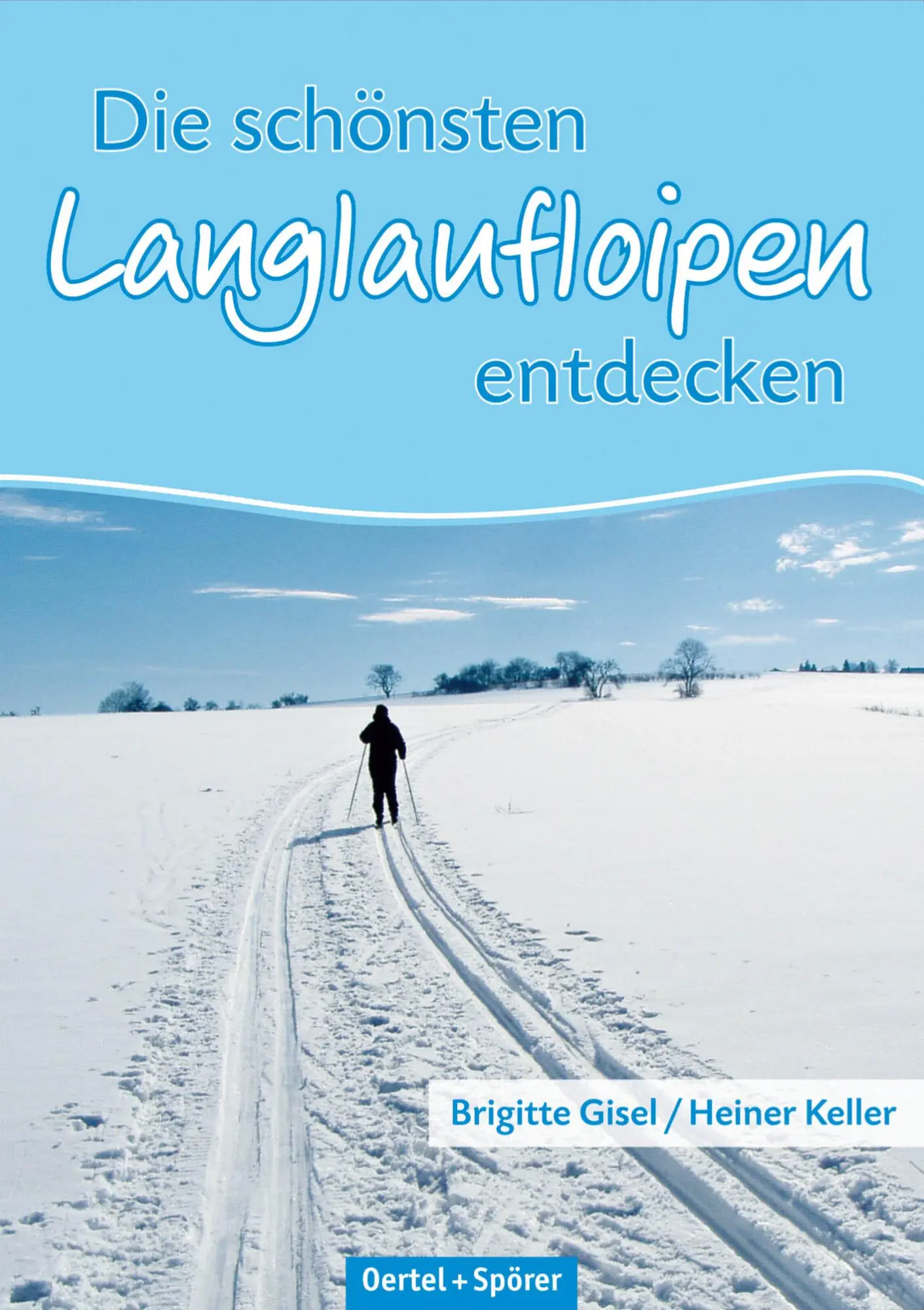 Cover: 9783886273591 | Die schönsten Langlaufloipen entdecken: Mittlere Schwäbische Alb