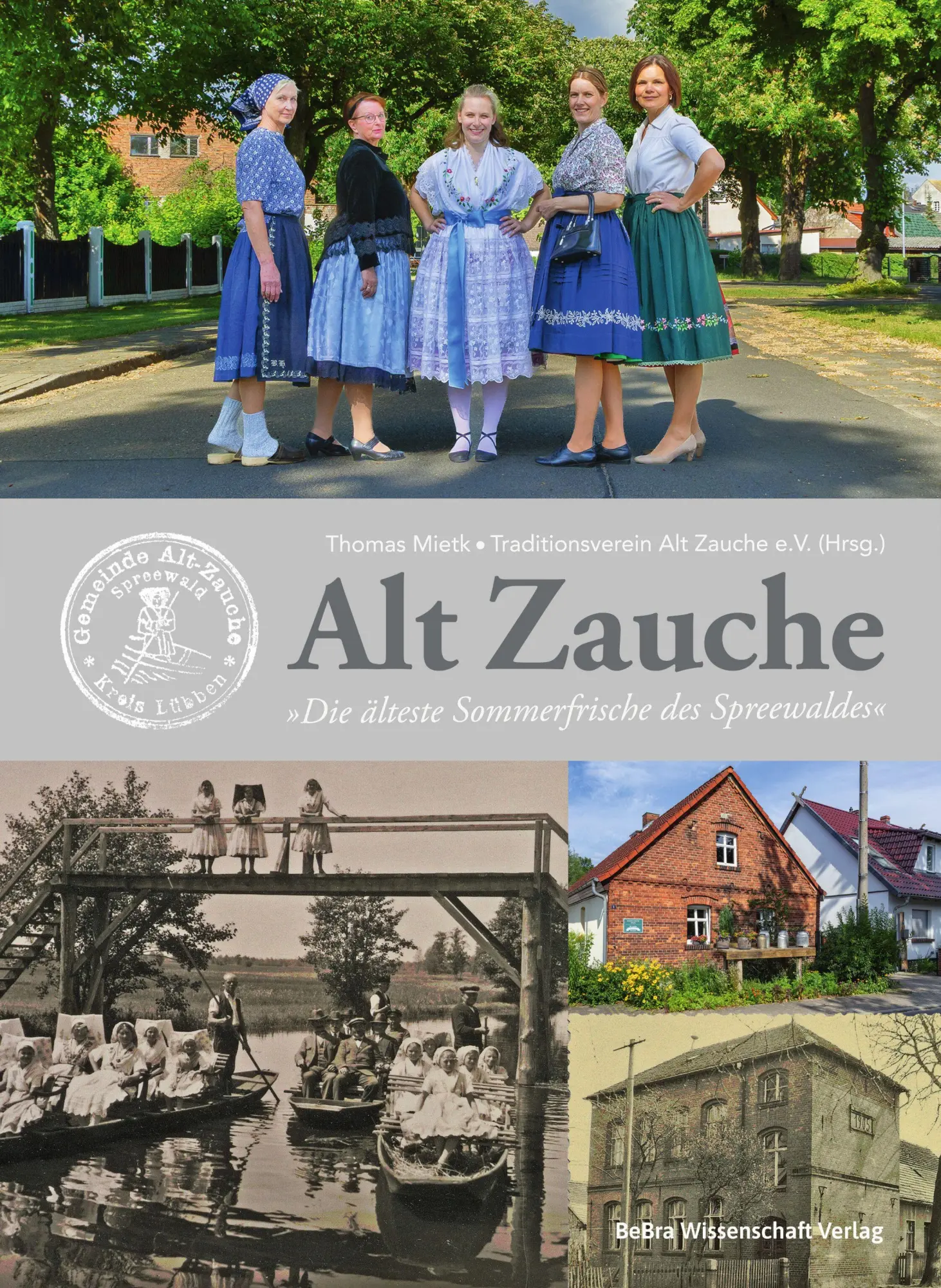 Cover: 9783954103591 | Alt Zauche | Die älteste Sommerfrische des Spreewaldes | Mietk (u. a.)
