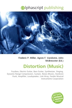 Distortion (Music) | Frederic P. Miller (u. a.) | Taschenbuch | Englisch | Alphascript Publishing | EAN 9786130263591 - Miller, Frederic P.