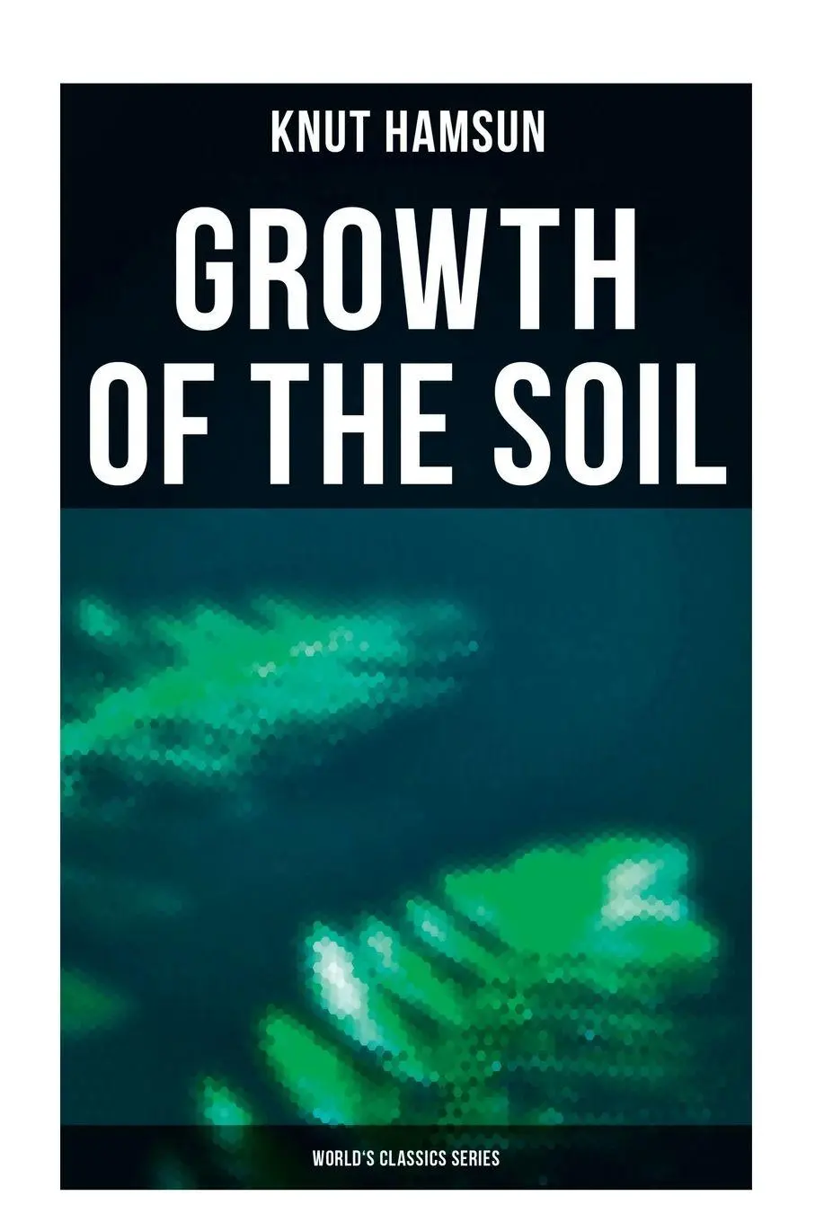 Cover: 9788027273591 | Growth of the Soil (World's Classics Series) | Knut Hamsun (u. a.)