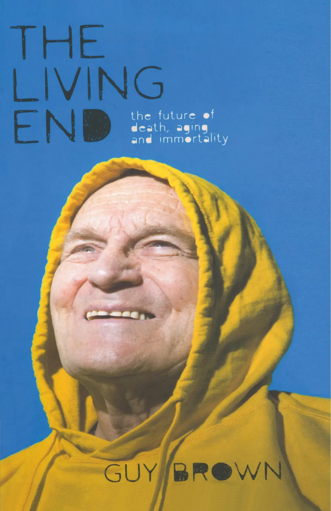 Cover: 9781349953691 | The Living End | The New Sciences of Death, Ageing and Immortality