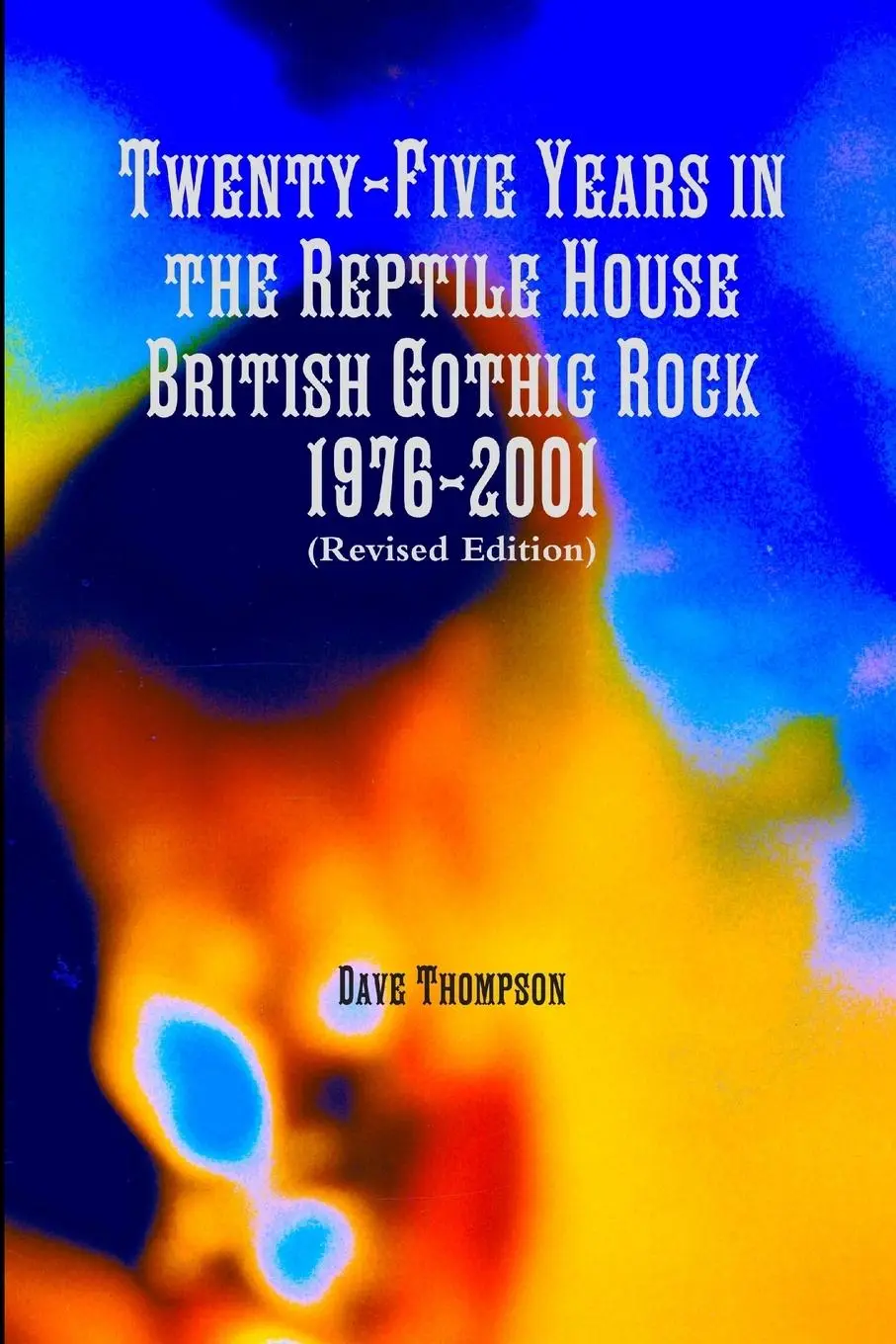 Cover: 9781387333691 | Twenty-Five Years in the Reptile House | Dave Thompson | Taschenbuch