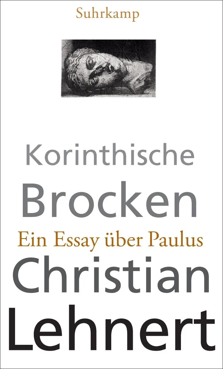 Cover: 9783518423691 | Korinthische Brocken | Ein Essay über Paulus | Christian Lehnert