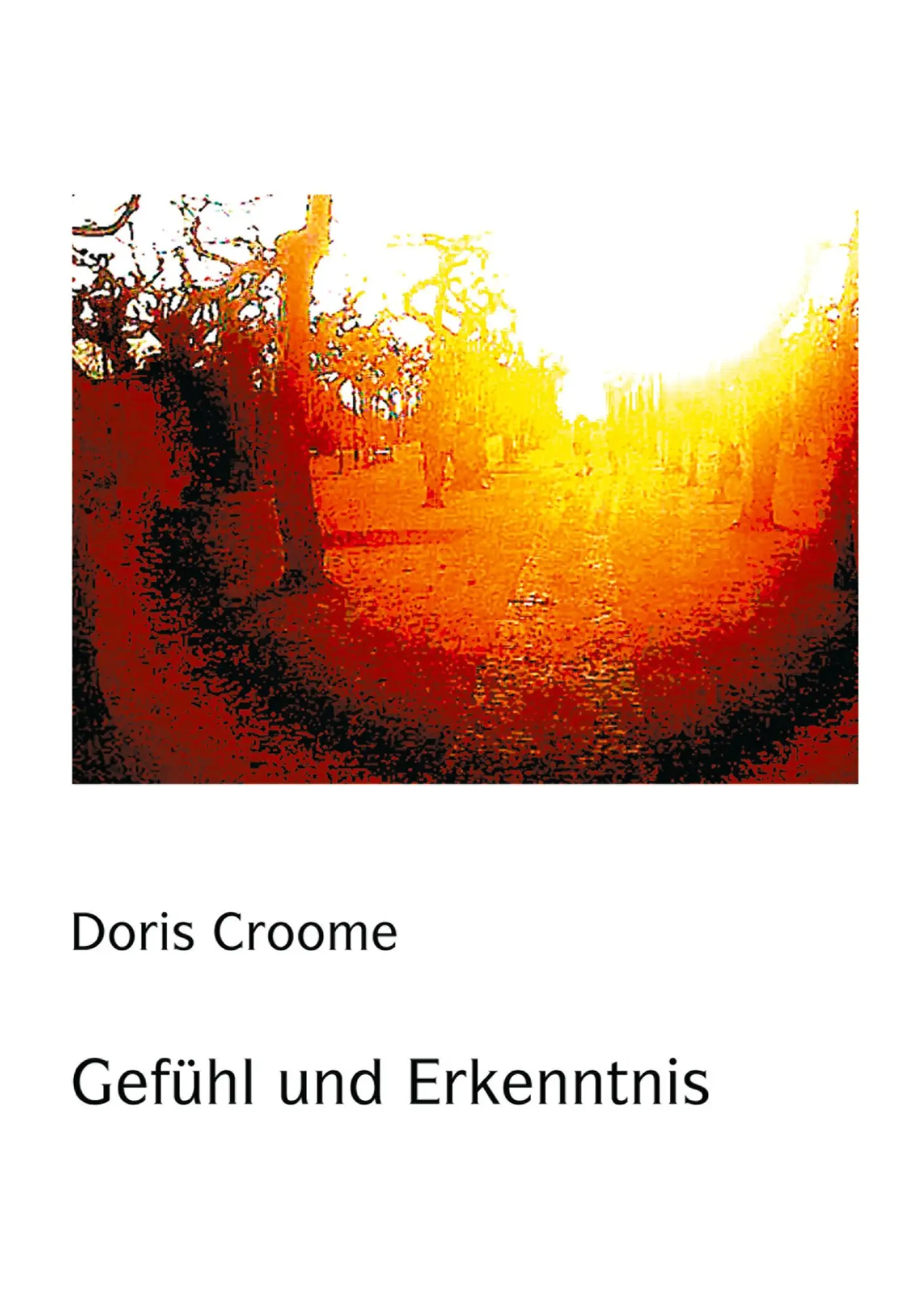 Cover: 9783833003691 | Gefühl und Erkenntnis | Doris Croome | Taschenbuch | 320 S. | Deutsch