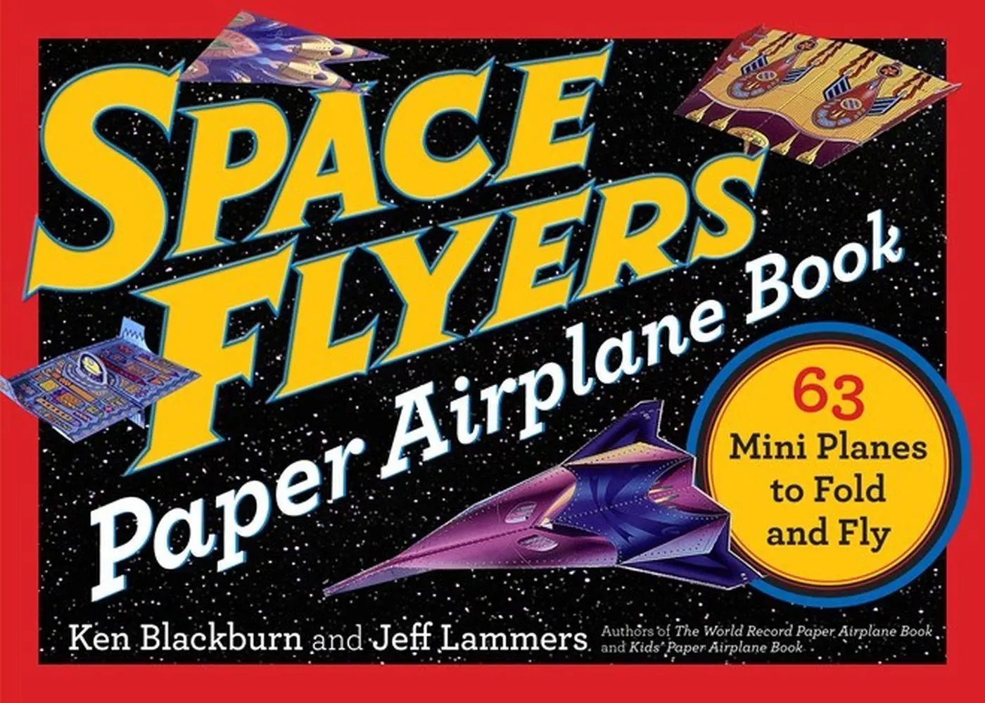 Cover: 9780761193791 | Space Flyers Paper Airplane Book | 63 Mini Planes to Fold and Fly