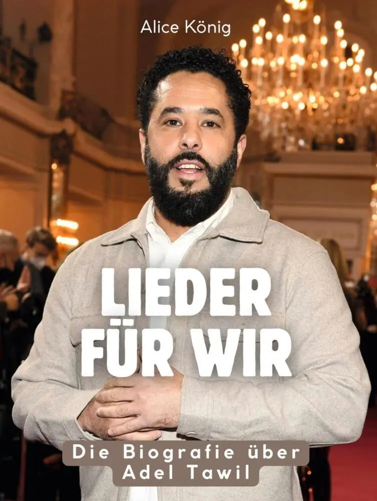 Cover: 9783695323791 | Lieder für Wir | Die Biografie über Adel Tawil. Komplett in Farbe