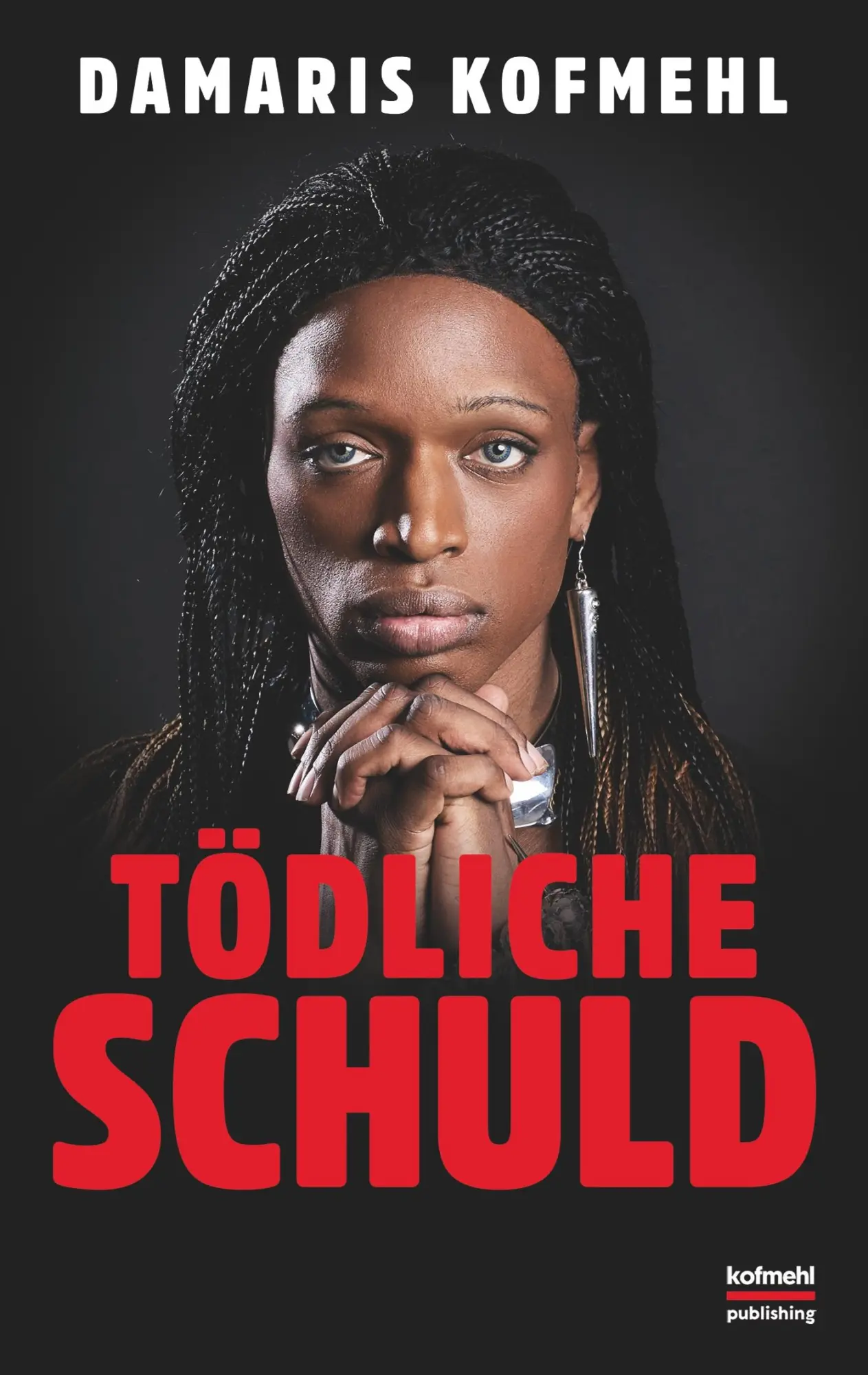 Cover: 9783748193791 | Tödliche Schuld | Damaris Kofmehl | Taschenbuch | Paperback | 320 S.