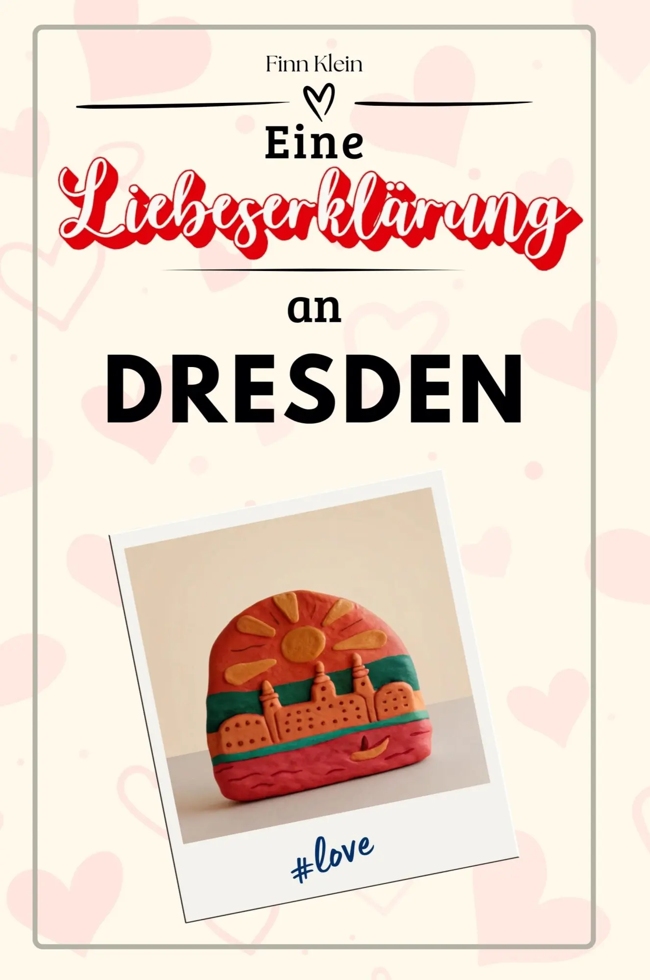 Cover: 9783759153791 | Eine Liebeserklärung an Dresden | Finn Klein | Taschenbuch | 66 S.