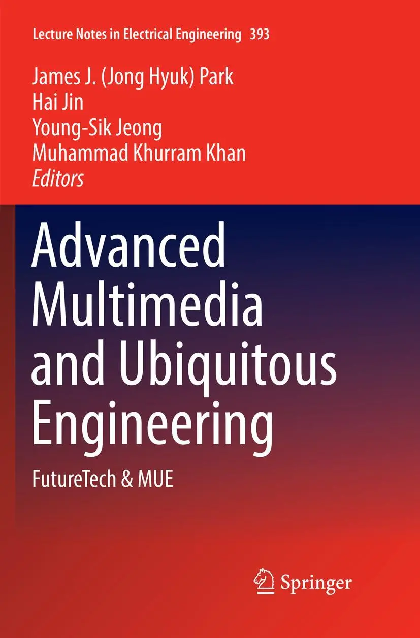 Cover: 9789811093791 | Advanced Multimedia and Ubiquitous Engineering | FutureTech &amp; MUE