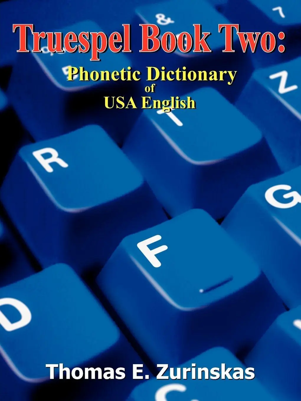 Cover: 9781420803891 | Truespel Book Two | Phonetic Dictionary of USA English | Zurinskas