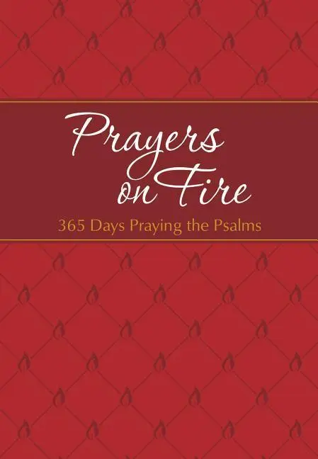 Cover: 9781424553891 | Prayers on Fire | 365 Days Praying the Psalms | Brian Simmons (u. a.)