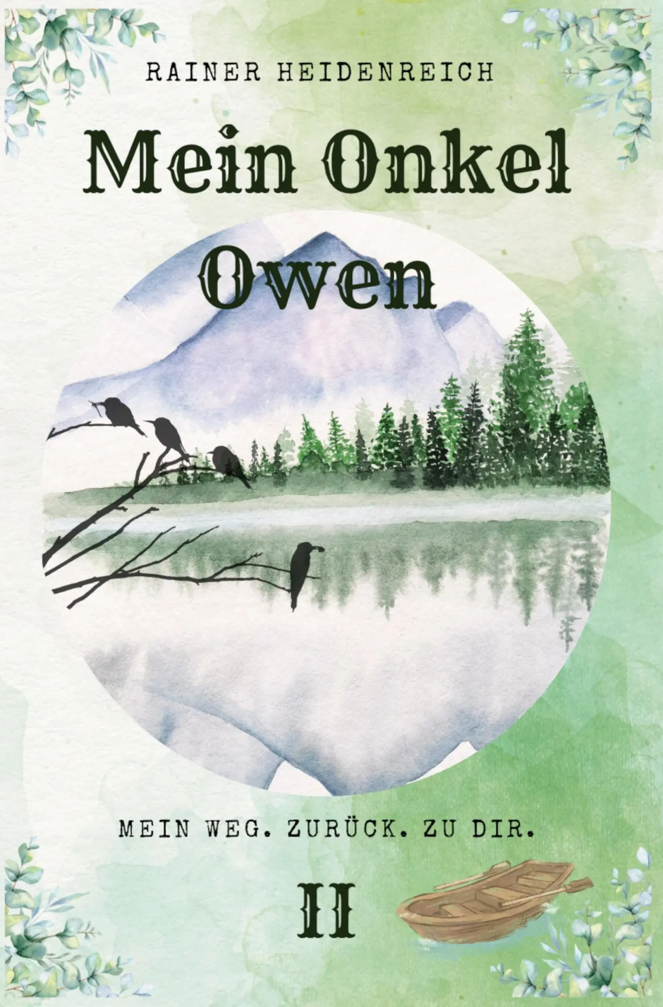 Cover: 9783695623891 | Mein Onkel Owen 2 | Mein Weg. Zurück. Zu Dir. | Rainer Heidenreich