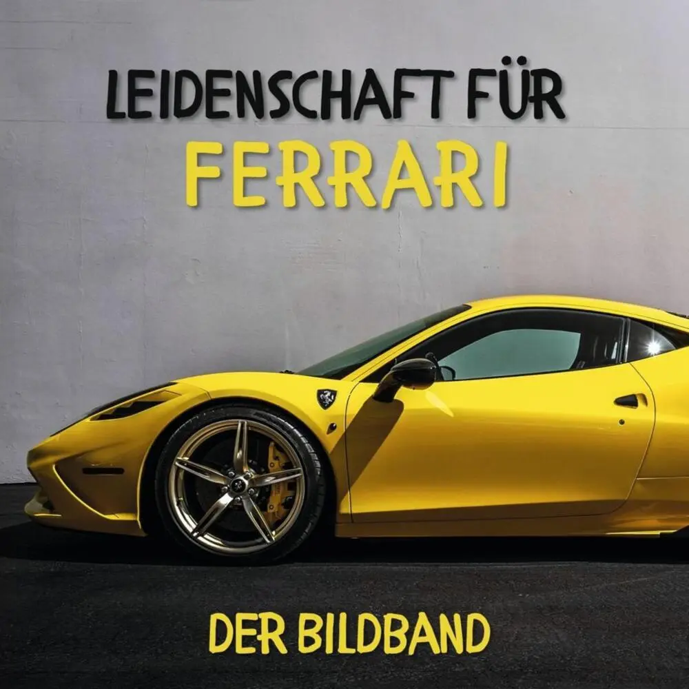 Cover: 9783750513891 | Leidenschaft für Ferrari | Der Bildband | Karl Rot | Taschenbuch
