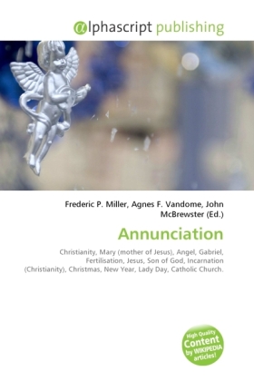 Annunciation | Frederic P. Miller (u. a.) | Taschenbuch | Englisch | Alphascript Publishing | EAN 9786130233891 - Miller, Frederic P.