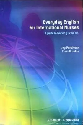 Cover: 9780443073991 | Everyday English for International Nurses | Joy Parkinson (u. a.)