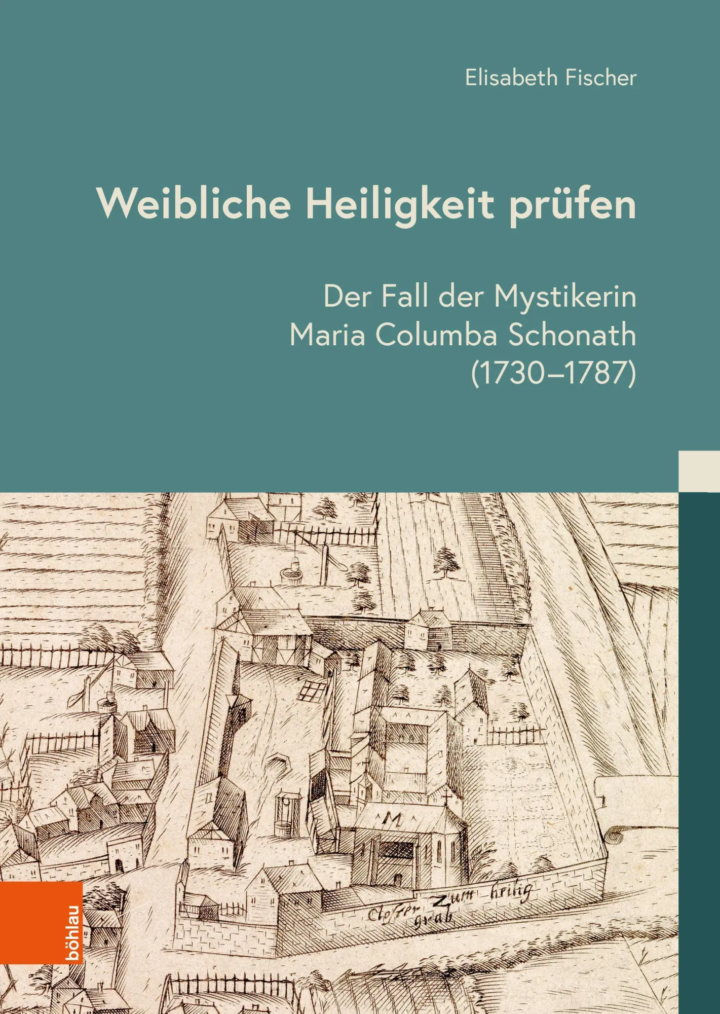 Fischer, Elisabeth: Weibliche Heiligkeit prüfen