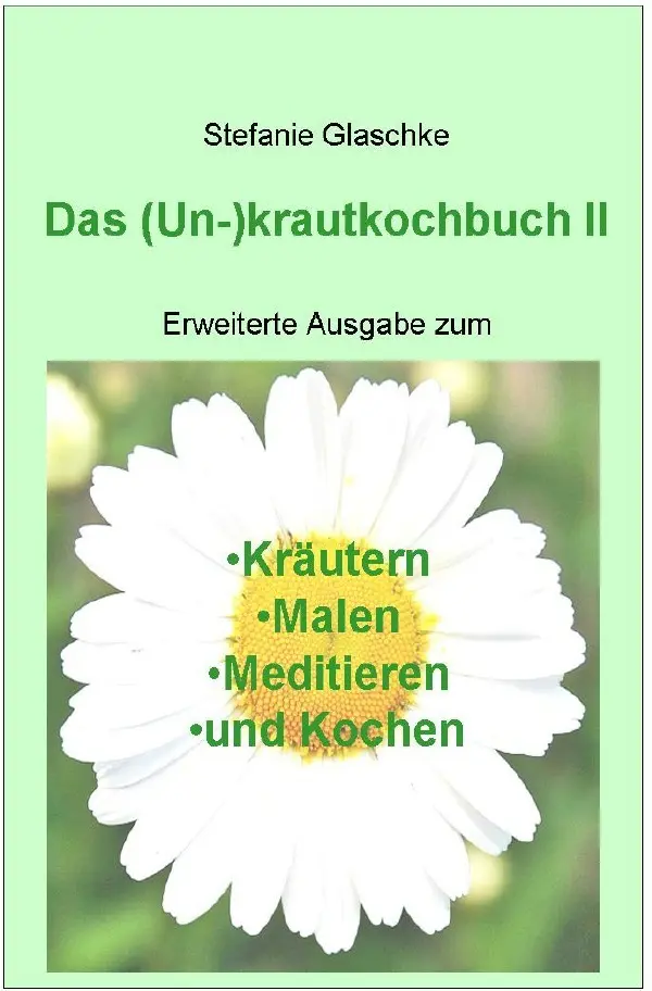Cover: 9783737593991 | Das (Un)-krautkochbuch II | Stefanie Glaschke | Taschenbuch | 112 S.