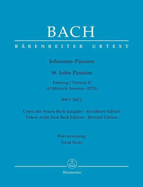 Cover: 9790006543991 | Johannes-Passion "O Mensch, bewein" BWV 245.2 (Fassung II (1725))
