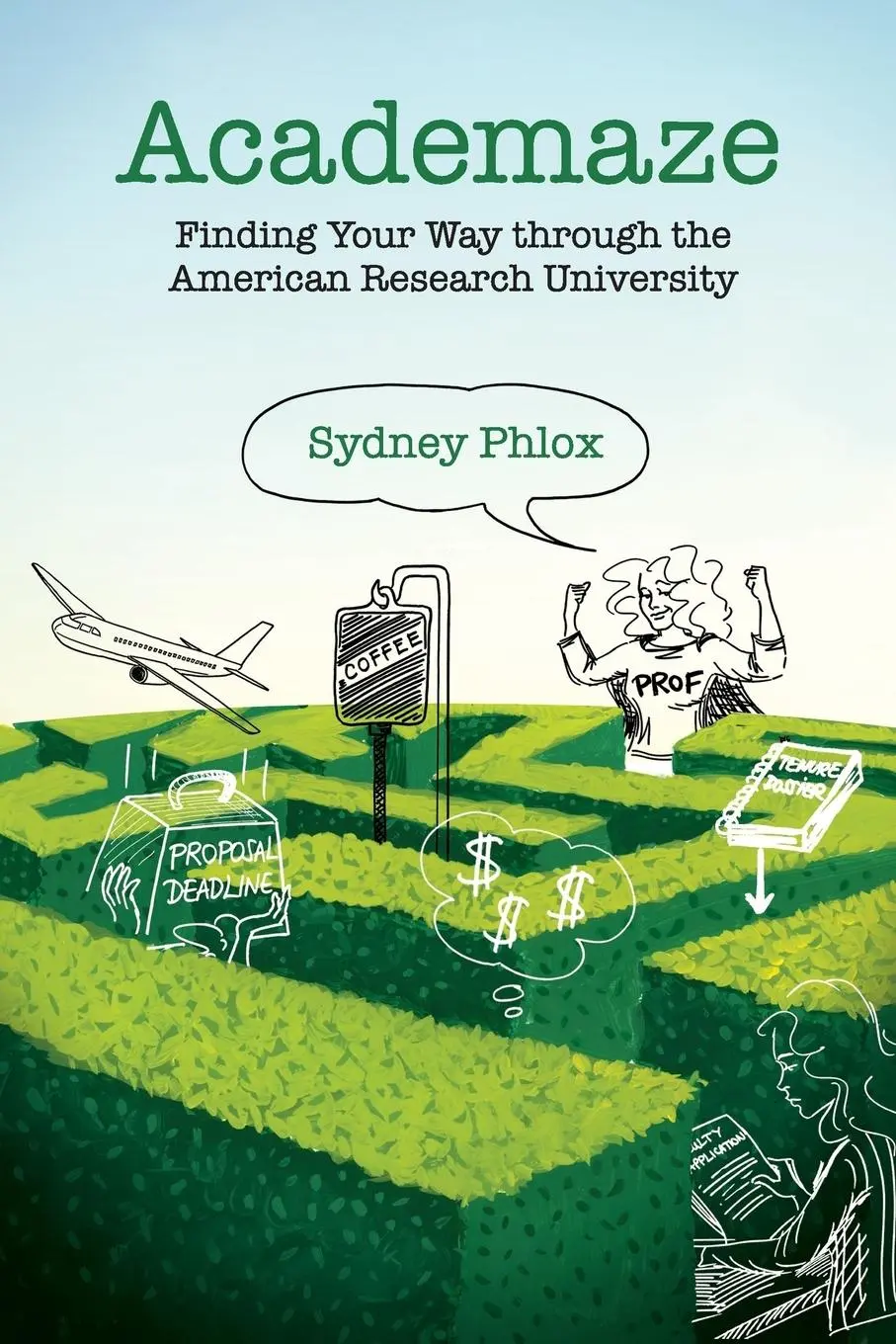 Cover: 9781944354091 | Academaze | Finding Your Way through the American Research University