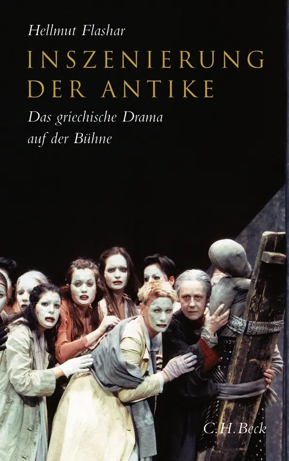 Cover: 9783406584091 | Inszenierung der Antike | Hellmut Flashar | Buch | 428 S. | Deutsch
