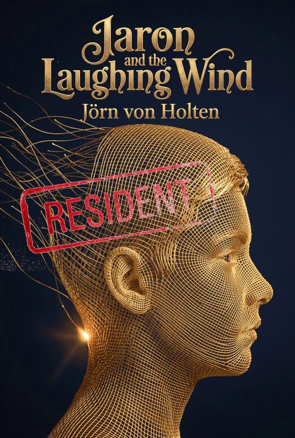 Cover: 9783912614091 | Jaron and the Laughing Wind | Resident | Jörn von Holten | Taschenbuch