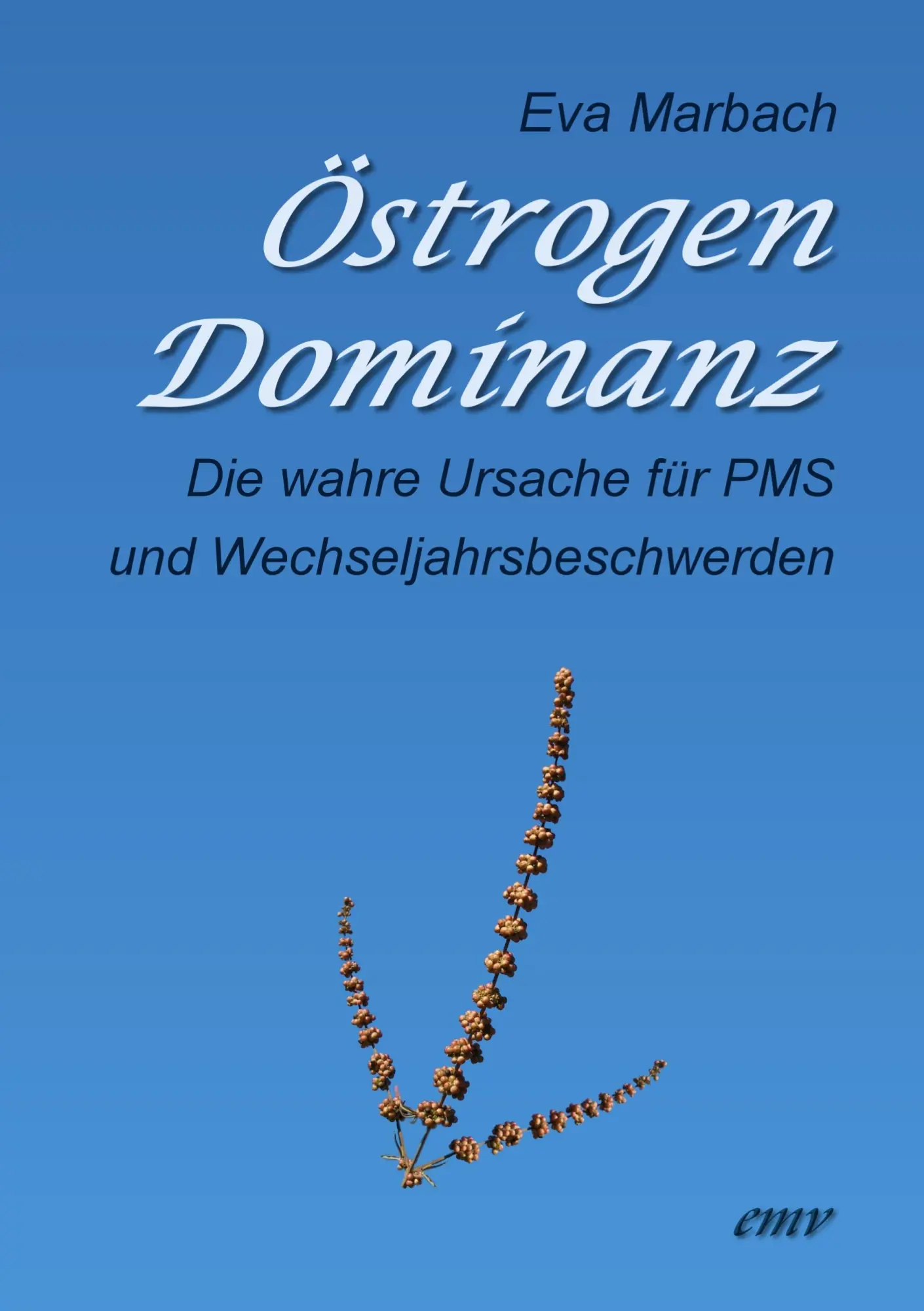Cover: 9783938764091 | Östrogen-Dominanz | Eva Marbach | Taschenbuch | 152 S. | Deutsch