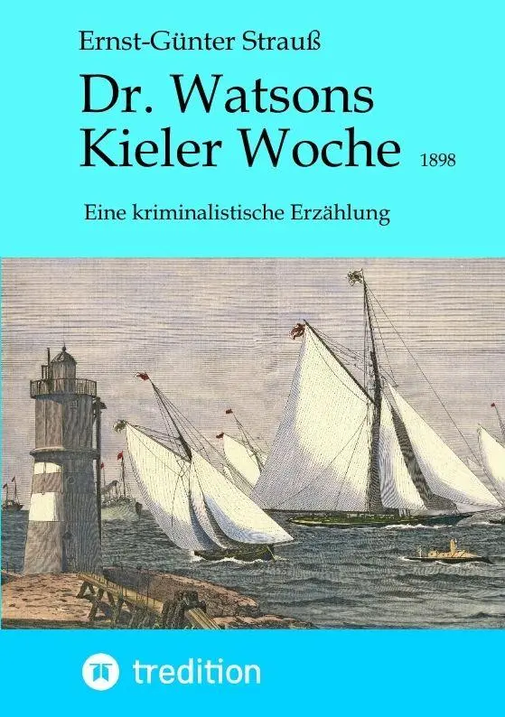 Cover: 9783384874191 | Dr. Watsons Kieler Woche 1898 | Eine kriminalistische Erzählung | Buch