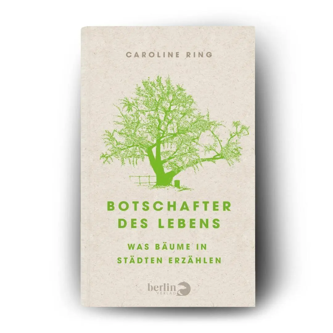 Bild: 9783827014191 | Botschafter des Lebens | Was Bäume in Städten erzählen | Caroline Ring