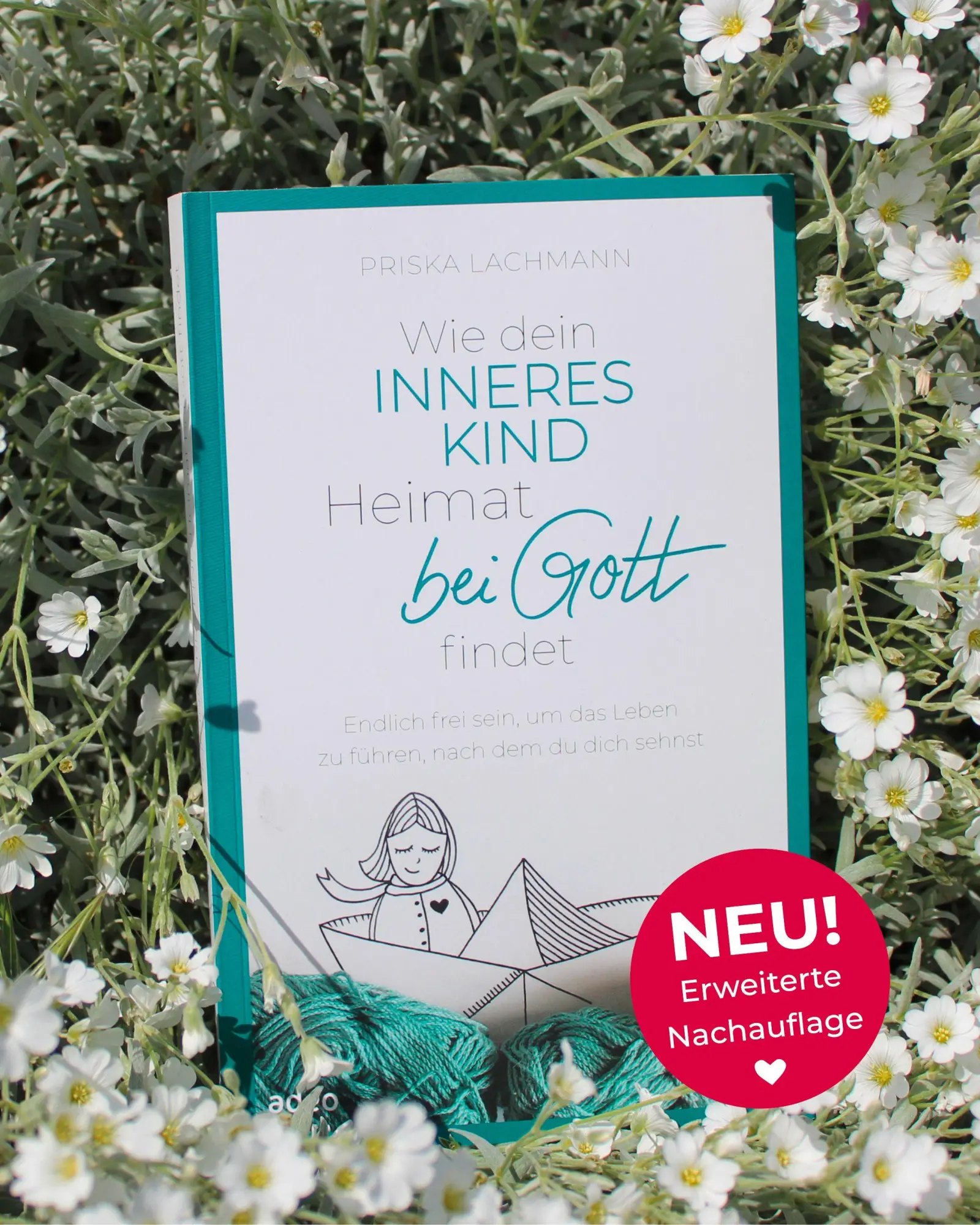 Bild: 9783863344191 | Wie dein inneres Kind Heimat bei Gott findet | Priska Lachmann | Buch