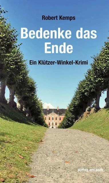 Cover: 9783897934191 | Bedenke das Ende | Ein Klützer-Winkel-Krimi | Robert Kemps | Buch