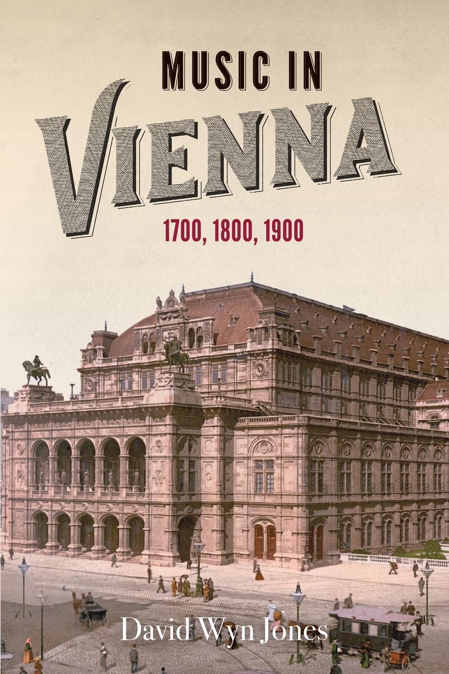 Cover: 9781783274291 | Music in Vienna | 1700, 1800, 1900 | David Wyn Jones | Taschenbuch