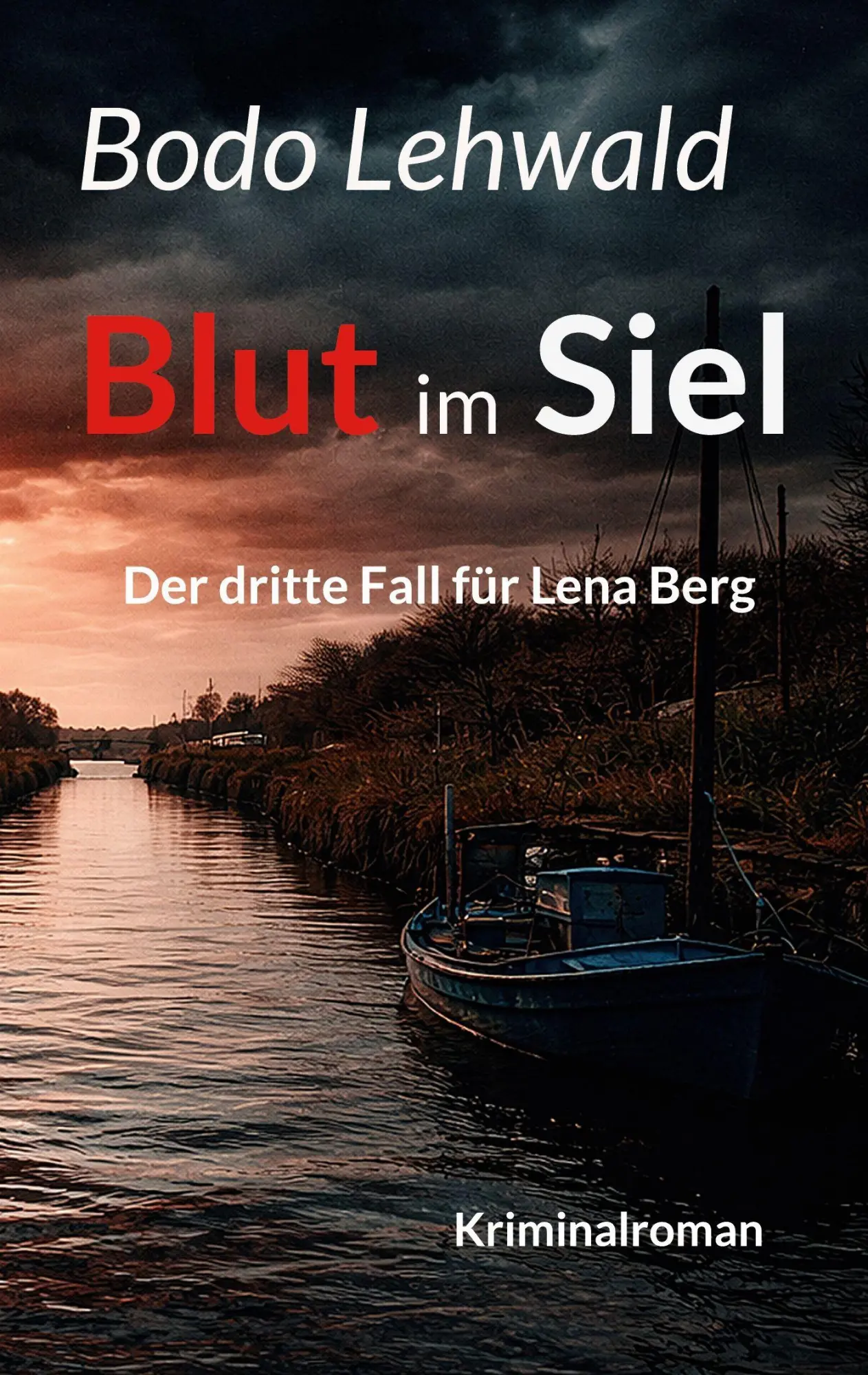 Cover: 9783695724291 | Blut im Siel | Lena Berg ermittelt 3. Fall | Bodo Lehwald | Buch