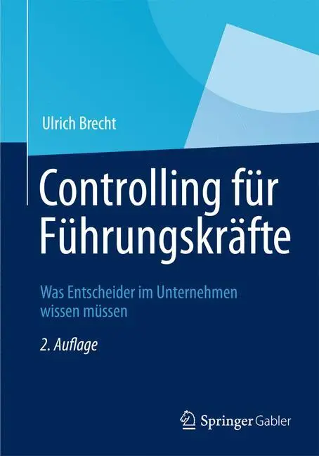 Cover: 9783834934291 | Controlling für Führungskräfte | Ulrich Brecht | Taschenbuch | xvii